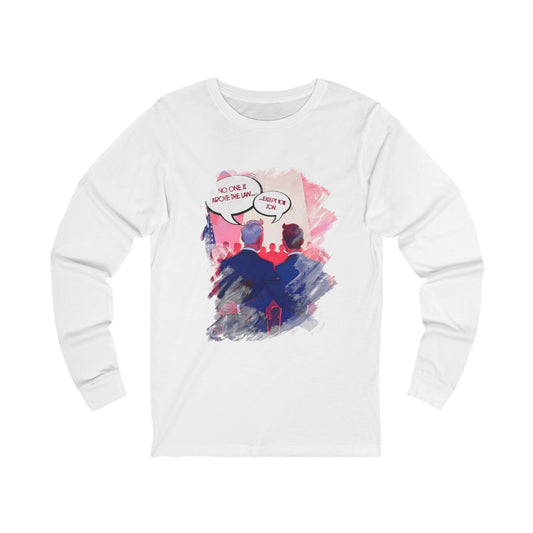 Above the Law Long Sleeve Tee