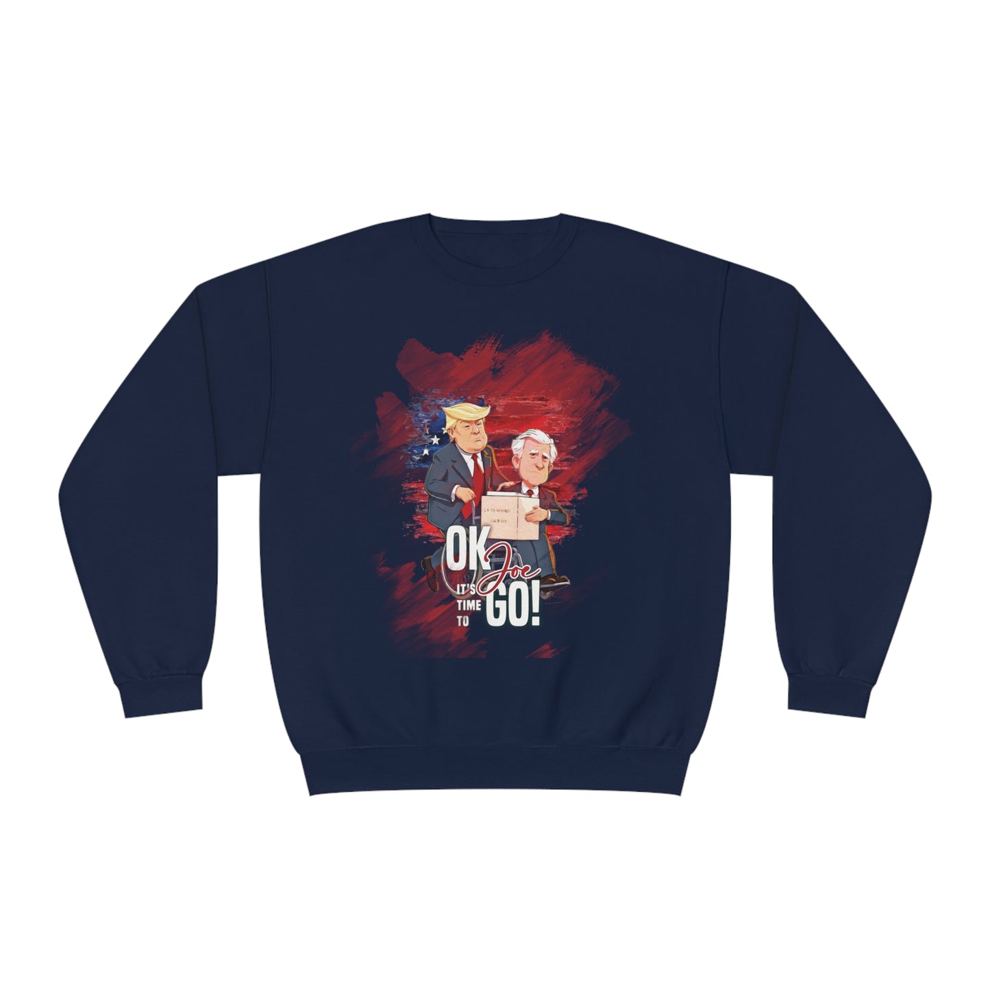 Joe it's time to Go Sweatshirt