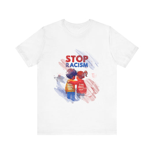 Stop Racism Unisex Tee