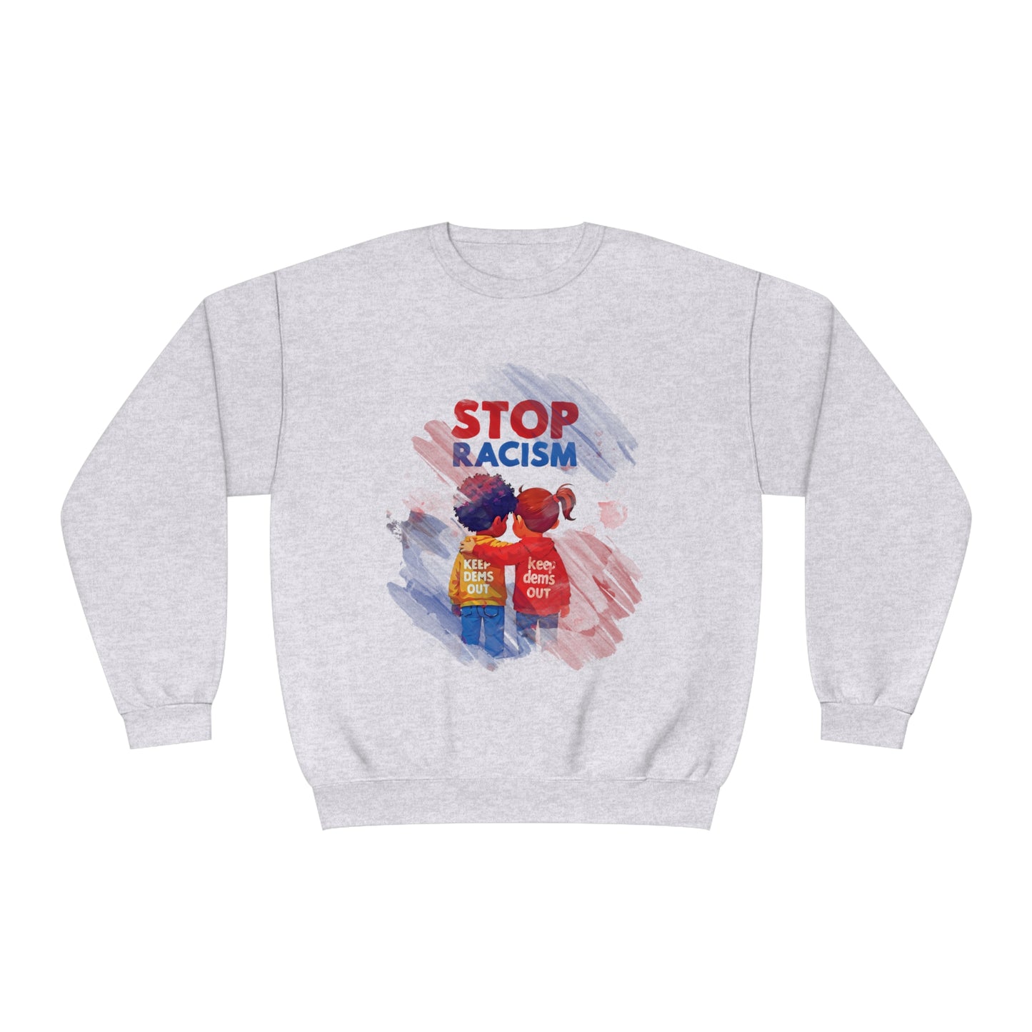 Stop Racism Sweatshirt